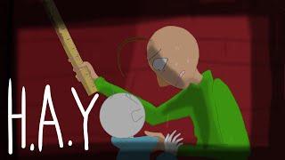 H.A.Y {AMV} (Baldi’s basics Part 1)