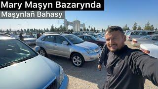 Mary Maşyn Bazarynda Maşynlañ Bahasy !