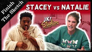 Stacey vs Natalie - Finish the Sketch in Quarantine