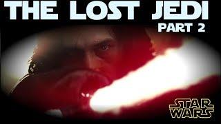 The Lost Jedi (Part Two): An Alternate Version of Episode VIII