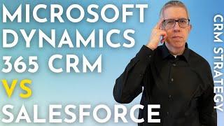 How Microsoft Dynamics 365 CRM is CRUSHING Salesforce | CRM Strategy