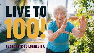 The Secrets of Longevity: 15 Habits of People Who Live to 100  | Healthy Lifestyle