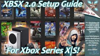 [Xbox Series X|S] XBSX 2.0 Setup Guide 2024 Edition - PS2 Shines On Xbox!