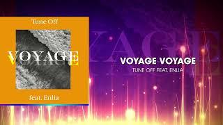 Tune Off - Voyage Voyage feat. Enlia