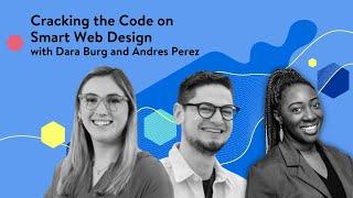 Cracking the code on smart web design with Dara Burg and Andres Perez