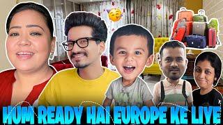 Hum Ready Hai Europe Ke Liye!  | Bharti Singh | Haarsh Limbachiyaa | Golla