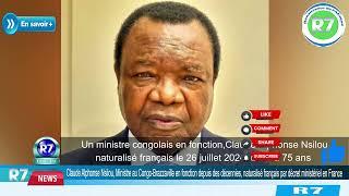 #CONGO-B: ILS ONT FAIT DU CONGO LEUR DEAL CLAUDE ALPHONSE NSILOU,  NATURALISE FRANÇAIS, LE 26 -07-24