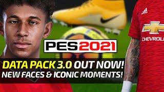 [TTB] PES 2021 DATA PACK 3.0 OUT NOW! - New Faces, Iconic Moments, and More!