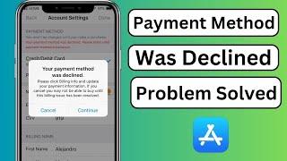 How to Fix Your Payment Method Was Declined App Store | iOS 18 | 2024