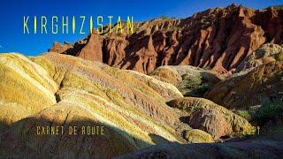 KIRGHIZISTAN , Carnet de route 2021, Reportage, Documentaire de voyage French Version