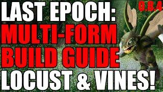 Last Epoch Advanced Druid Multi-Form 0.8.4 Ready! Hive Queen Meets Vine Loving Spriggan! Max Damage!