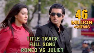 Title Track (Full Song) | Romeo vs Juliet | Ankush | Mahiya Mahi | Akassh