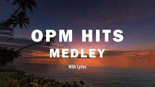 OPM HITS MEDLEY NON - STOP [ Lyrics ] CLASSIC OPM ALL TIME FAVORITES LOVE SONGS