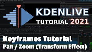 How to use Keyframing (Pan and Zoom Effect) - 2021 Kdenlive Tutorial