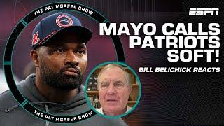 Bill Belichick on Jerod Mayo calling the Patriots ‘soft’  ‘I feel bad!’ | The Pat McAfee Show