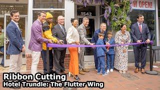 Hotel Trundle: The Flutter Wing Ribbon Cutting Ceremony