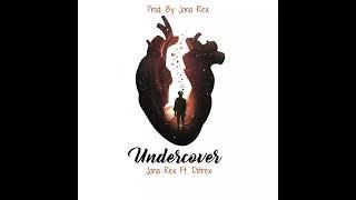 Jona Rex - Undercover (Feat. Diitrex)