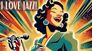 I Love Jazz! [Best of Jazz, Jazz Classics]