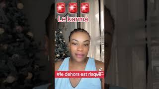 LE DEHORS EST RISQUÉ -  ‘’LE KARMA’’