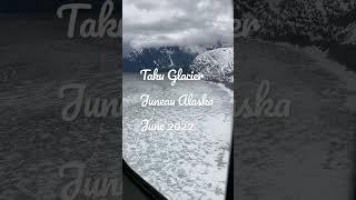 Seaplane over Taku Glacier Juneau, Alaska June 2022 Wings Airways