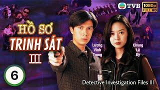 TVB lồng tiếng Hồ Sơ Trinh Sát III (Detective Investigation Files III)  06/40 | Đào Đại Vũ | 1997