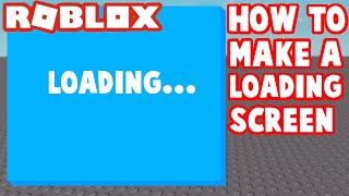 ROBLOX Studio How To Make A Loading Screen