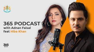 365 Podcast with Adnan Faisal feat Hiba Ali Khan | 16 Sep 2024 | 365 News