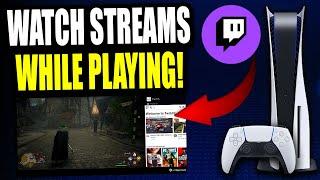 PS5: How to Watch Twitch Streams While Playing Games! (Easy Guide!) PS5 Watch Streams While Gaming!