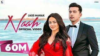 Naah : Jass Manak (Official Video) Satti Dhillon | Sharry Nexus | Love Song | GK Digital | Geet MP3