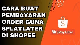 Cara Guna Spaylater Beli Barang Di Shopee Malaysia Beli Dulu Bayar Kemudian 2024