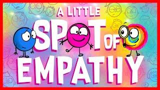   A Little Spot of Empathy By Diane Alber READ ALOUD
