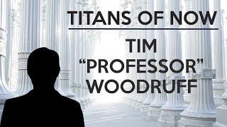 Titans of #ServiceNow - Tim Woodruff 