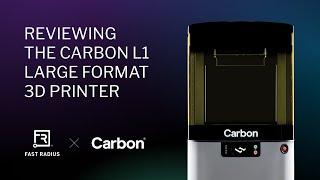 Reviewing the Carbon L1 3D Printer