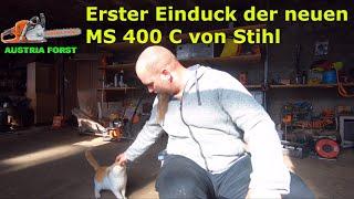 Stihl MS 400 C und gleich Influenzer ??? Austria Forst real talk