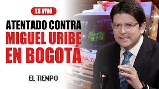 Atención: Miguel Uribe Turbay fue víctima de un atentado en Bogotá