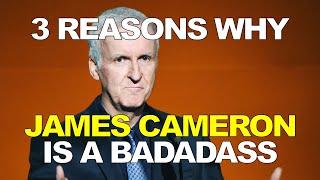 3 Reasons Why James Cameron is a Real Badass