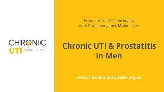 Treating Chronic UTI, Prostatitis and Urogenital Infections in Men with Professor James Malone-Lee