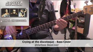 [Alcazar Cover] Crying At The Discoteque - Bass Cover  (play along with chords)