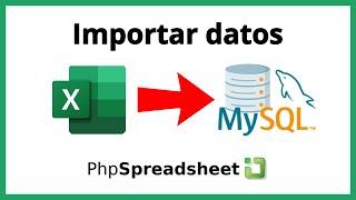 Importar datos de Excel a MySQL | PhpSpreadSheet