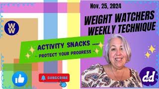 Weight Watchers Weekly Technique  | Activity Snacks | How to Spread Activity Out  11/25/24