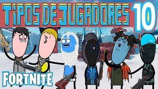 FORTNITE - PARODIA JUGADORES 10