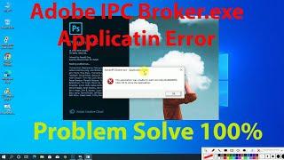 Adobe IPC Broker exe Application Error Fix Windows 10 l adobe ipc broker errpr