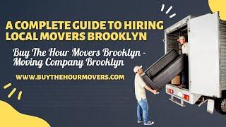 Buy The Hour Movers Brooklyn | A Complete Guide To Hiring Local Movers Brooklyn #MoversBrooklyn