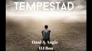 Tempestad- Dani & Angie ft Dj Bon (Video Lyric) #rapcubano