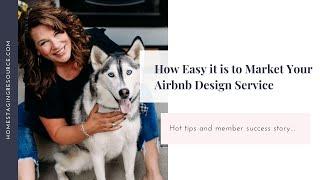 How to Easily Market Your Airbnb Design Services -Airbnb host turned designer business success post