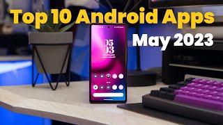 Top 10 Android Apps! - May 2023