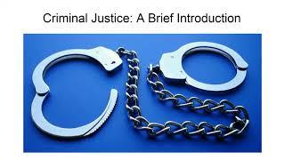 Criminal Justice: A Brief Introduction