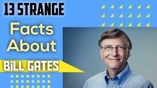 13 STRANGE FACTS ABOUT SIR BILL GATES !! MUST WATCH ! VIDEO BY-TechFlix