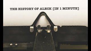 A brief history of Aleck