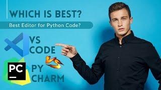 VS Code vs PyCharm || Which one is Best for Python || Best Python Editor || PyCharm vs VS Code